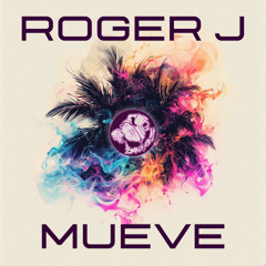 Roger J - Mueve (Free Download)