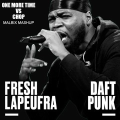 Fresh Lapeufra Vs Daft Punk - Chop Vs One More Time (Black Boots Remix) (Dirty)