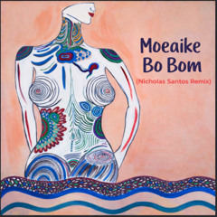 Moeaike - Bo Bom (Nicholas Santos Remix)