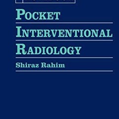 [Read] [EBOOK EPUB KINDLE PDF] Pocket Interventional Radiology (Pocket Notebook) by  Dr. Shiraz Rahi