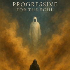 progressive for the soul
