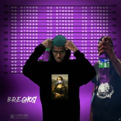 B.R.E GHOST:  NO STRESS