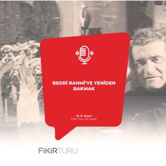 Bedri Rahmi’ye yeniden bakmak