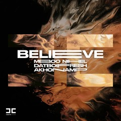 Mboo Nihel, Datboifresh, AkhonaMP - Believe