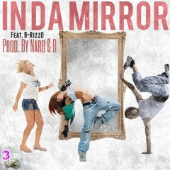 In Da Mirror [Clean] Ft. B. Of Nard&B X B-RizzO [Prod. By Nard & B]