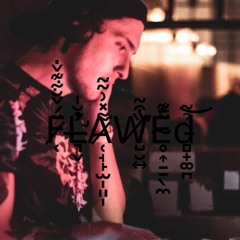 FLAWEd Podcast 004 - Buraye Live