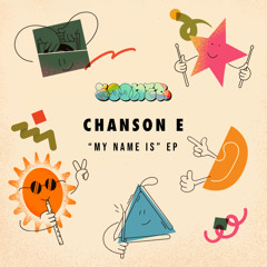 PREMIERE: Chanson E - My Name Is [Sooner]