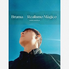 Bruma // Realismo Mágico