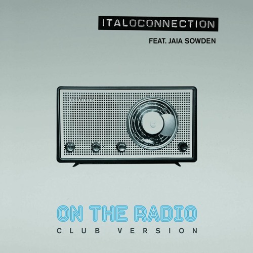 Italoconnection - On The Radio - Club Version