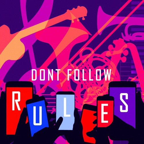 Don`t Follow Rules