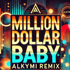 Tommy Richman - Million Dollar Baby - Alkymi Remix