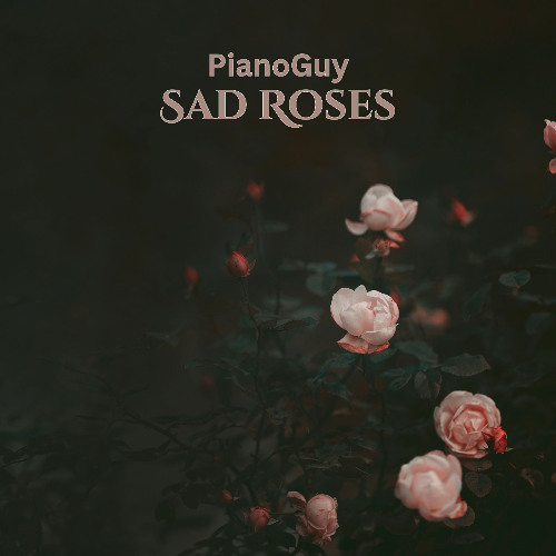 Sad Roses