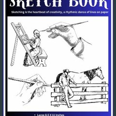 Read ebook [PDF] 💖 SKETCH BOOK: Note Book For Sketching, Painting, Drawing, Writing, Doodling or D