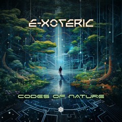 E-xoteric - Codes Of Nature (Original Mix)