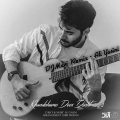 DJMavi - Ali Yasini Remix (Khandehamo Doost Dasht) Free Download