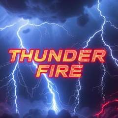Thunder Fire (Remastered Original)