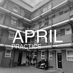APRIL practice - Ayuu