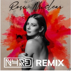 Lidia Buble - Rosu Nuclear (N4RD REMIX)