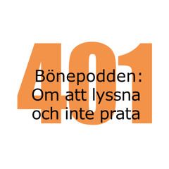 Bönepodden avsnitt 401 - Om att lyssna och inte prata