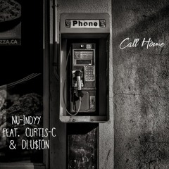 Call Home by Nu-Indyy Feat. Curtis-C & DLU$ION