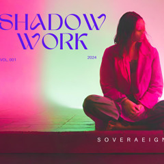 Shadow Work Vol 001