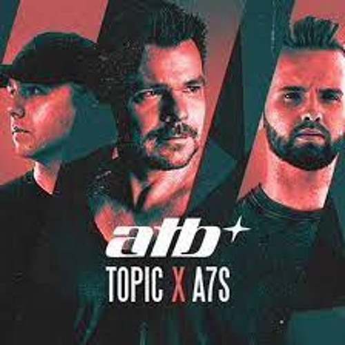 ATB, Topic & A7S - Your Love (Lyrics) 