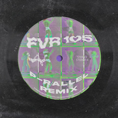FVR105 (p-rallel Remix) [feat. LAVA LA RUE, Bone Slim, Lorenzorsv & Biig Piig]