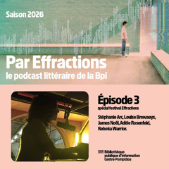 Par Effractions #3 – Spécial festival