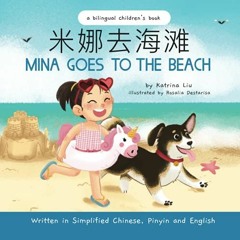 Read pdf Mina Goes to the Beach - Written in Simplified Chinese, Pinyin, and English (Mina Learns Ch