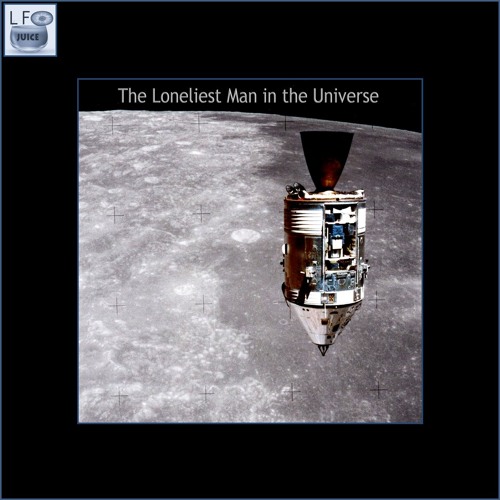 The Loneliest Man in the Universe