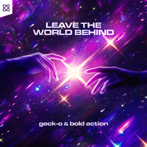 Geck-o & Bold Action - Leave The World Behind