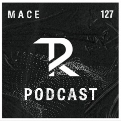 M A C E: Podcast Set 127