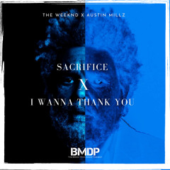 Sacrifice x I Wanna Thank You (The BMDP Edit)