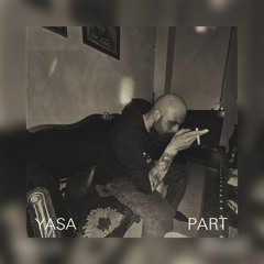 Yasa - Part