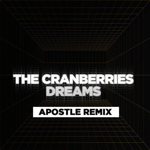 Stream The Cranberries - Dreams (Apostle Mix) by Apostle | Listen online  for free on SoundCloud