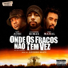 Onde Os Fracos Não Tem Vez Part Aori & Mahal - Galdino Beatz