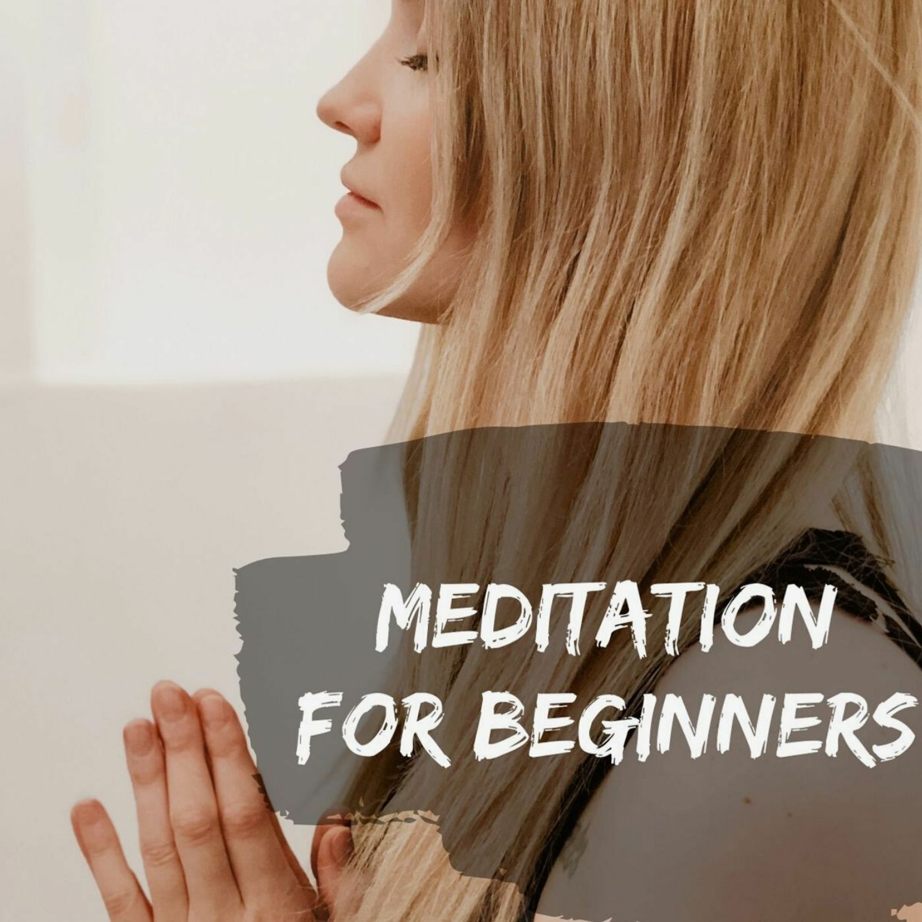 Выпуск #7. Медитация Для Начинающих