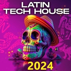 Latin-Tech House 2024 MixTape (126bpm - 6A)