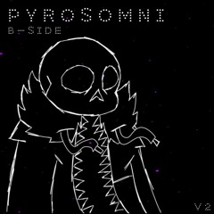 Pyrosomni B-Side (V2)