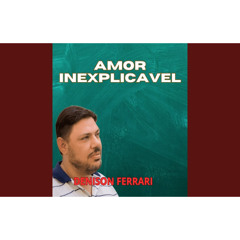 Amor Inexplicável