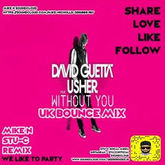 Without You - Mike N & Stu - C Mix UK Bounce Mix