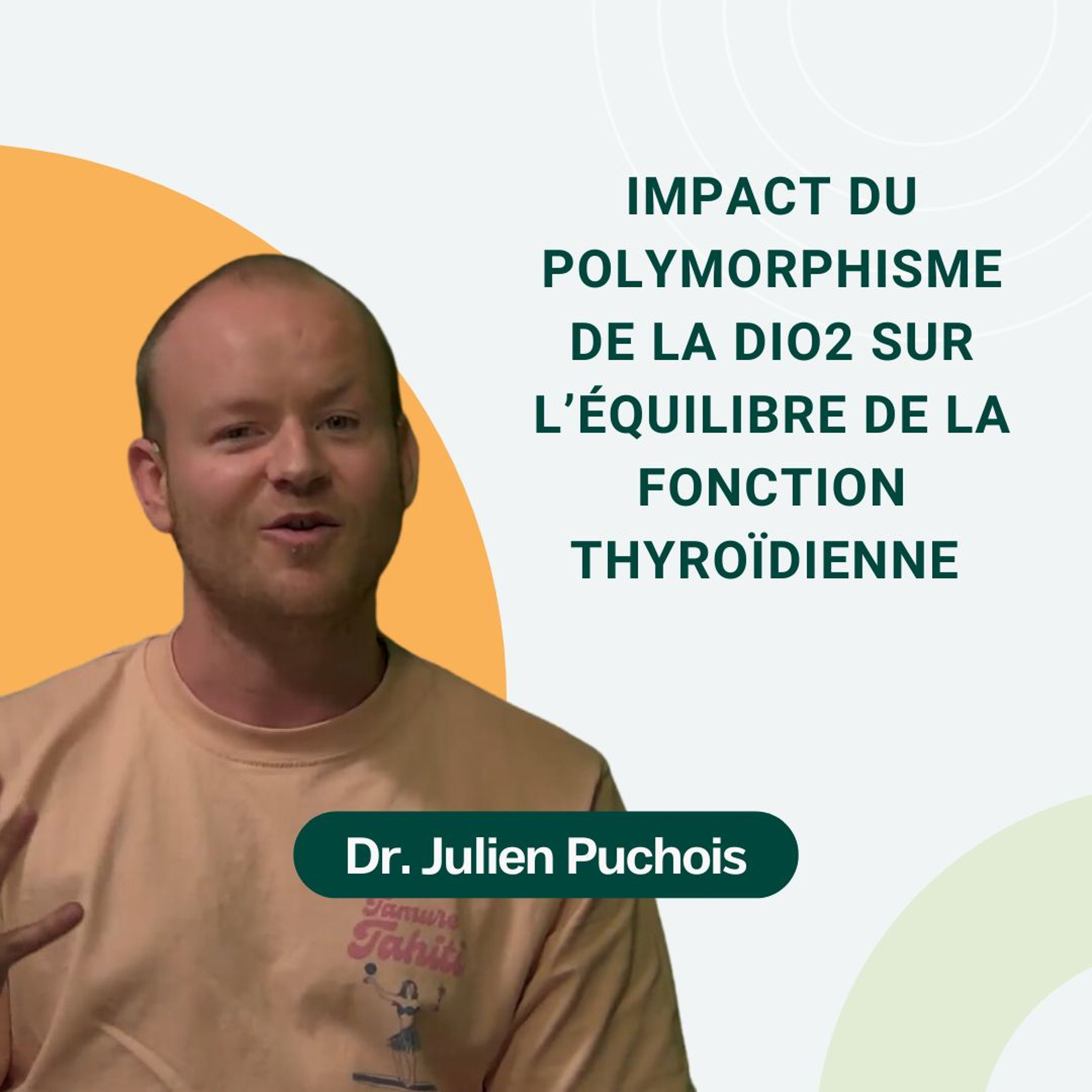 03: Impact du polymorphisme de la DIO2 sur l’équilibre de la fonction thyroïdienne episode artwork