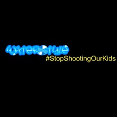 Stop Shooting Our Kids