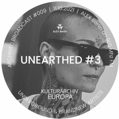 UNEARTHED #3 - Post-Punk, Dark Wave, EBM, Cold Wave - Radioshow 11.10.2021 ALEX Berlin auf 91.0