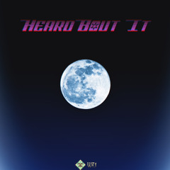 Heard Bout It (p. Jos3ph)