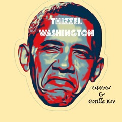 Thizzel Washington - Chachy Ft. Gorrilla Kev