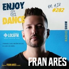 Enjoy & Dance With Fran Ares #282