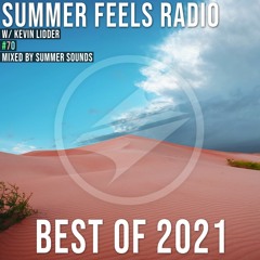 Summer Feels Radio #70 || BEST OF 2021 by Kevin Lidder