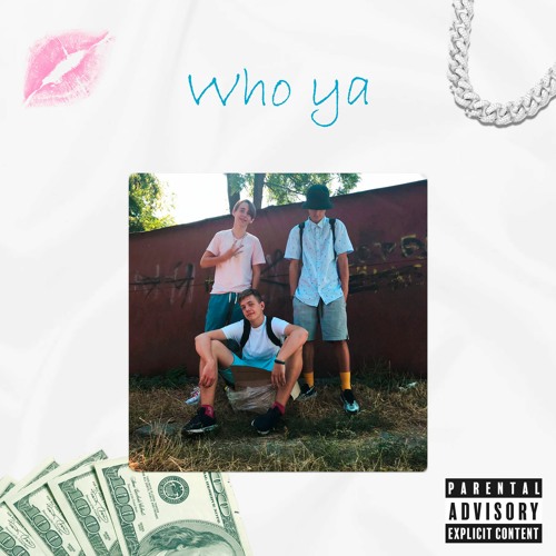 Who Ya(feat. VoLoDyA Magnit, lilpipez)