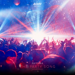 Physika - The Party Song